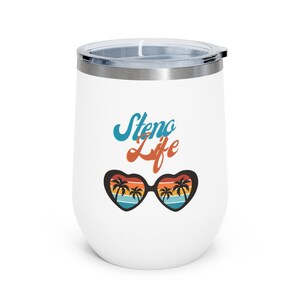 Steno Life. 12oz Insulated Wine Tumbler, Stenographer, court reporter, steno student, steno mug