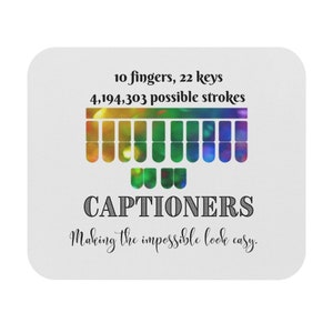 Captioners making the impossible look easy. Mouse Pad (Rectangle), stenographer