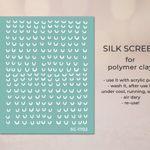 May include: A teal blue polymer clay stencil with a repeating pattern of white semi-circles. The stencil is labelled "SILK SCREEN for polymer clay" and includes instructions for use. The stencil is labelled "SC-1702".