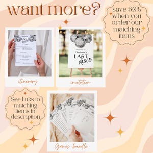 May include: A set of printable party decorations for a last disco party. The set includes an invitation, itinerary, and games bundle. The invitation features a disco ball and the text "Welcome to Charlotte's Last Disco". The itinerary features a list of activities for the party. The games bundle features a list of games to play at the party.