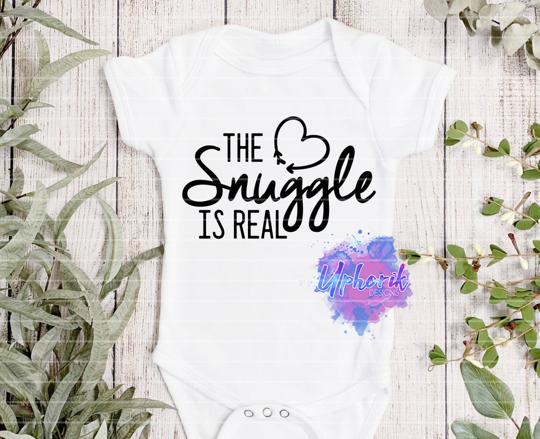 The Snuggle is Real Onesie SVG Etsy