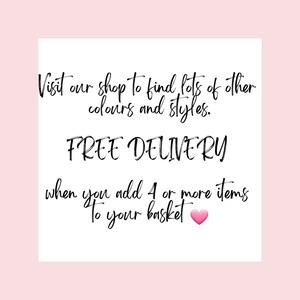 May include: Text graphic with the words "Visit our shop to find lots of other colours and styles. FREE DELIVERY when you add 4 or more items to your basket"