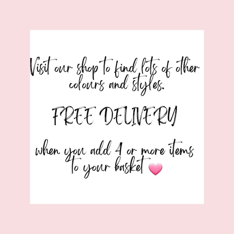 May include: Text graphic with the words "Visit our shop to find lots of other colours and styles. FREE DELIVERY when you add 4 or more items to your basket"