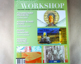 Somerset Workshop Magazine 2006 - Teaching Unique Crafting Techniques, 85 DIY Samples & Mixed Media Dolls, Frames, Scrapbooks, Art Quilt