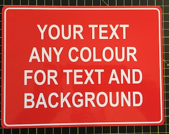 PERSONALISED PRINTED Metal SIGN any colour, any text, also add a logo if required, aluminium metal for inside or outside use