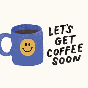 Freundschaftskarte, Kaffeekarte, Smiley Face Karte, beste Freundin Karte, Bff Karte, Let es get coffee soon flat card
