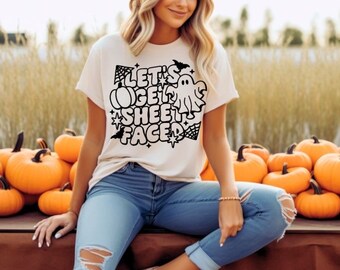 Let’s Get Sheet Faced- Womens Halloween Shirt- Ghost Halloween Shirt- Spooky Season Shirt- Halloween Party Shirt- Spooky Vibes Shirt