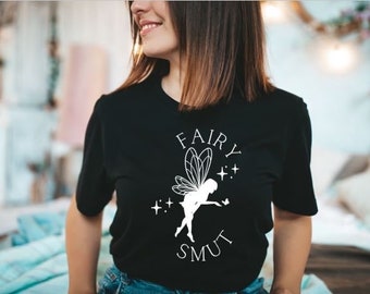 Fairy Smut- Fantasy Book Lover Shirt- Book Lover Gifts- Smut Shirt- Spicy Booktok- Bookish Merch- Dark Fantasy Lover