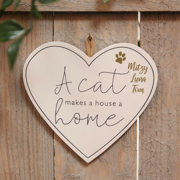 A Cat makes a House a Home Sign | Cat Lovers Gifts