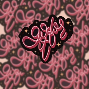 Go For It Stickers | Quote Sticker | Motivational Stickerl | Inspirational Decal