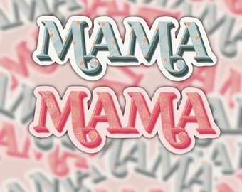 Mama Sticker | Mother’s Day  |  Mama gift