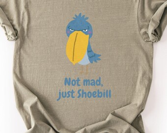 Shoebill Stork Shirt, Funny Bird Lover Gift, Comfort Colors Tee, Not Mad Just Shoebill