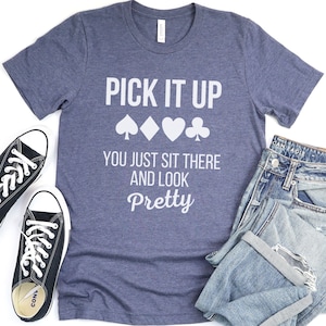 Euchre Shirt, Funny Euchre Tshirt, Euchre Gifts, Euchre Player Gift, Tournament Shirt, Pick It Up Euchre shirt, Euchre Gift for Him