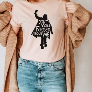 Don&#39;t You Forget About Me, 80&#39;s movie shirt, The Breakfast club, retro shirt, classic movie, vintage style tee, breakfast club tshirt
