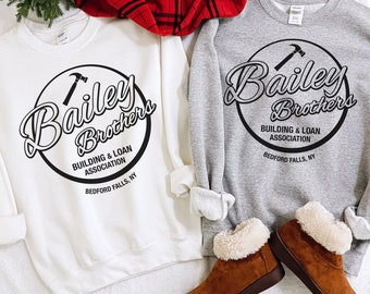 Bailey Brothers Building and Loan Sweatshirt, It's a Wonderful Life Holiday Gift