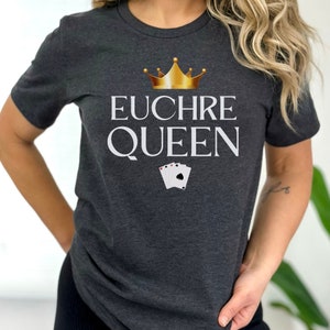 Euchre shirt for her, Euchre Queen shirt, funny euchre shirt, gift for Euchre Player, Mothers Day gift for card player, Midwest Euchre tee