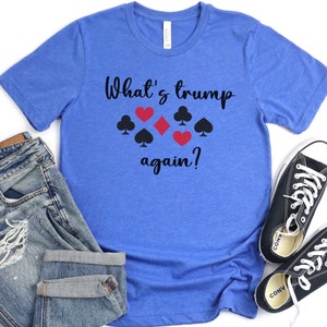 Euchre shirt gift for card player, Funny What&#39;s Trump Euchre Shirt for card lover gift, Euchre tshirt for game night or tournament prize