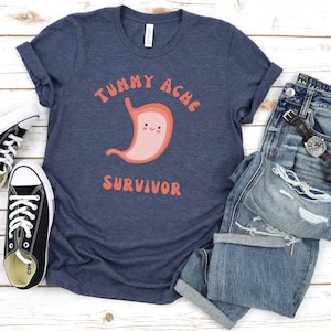 Tummy Ache survivor shirt, trending graphic tee, anxiety tee, funny stomach shirt, ibs celiac crohns, meme aesthetic shirt, gift for her