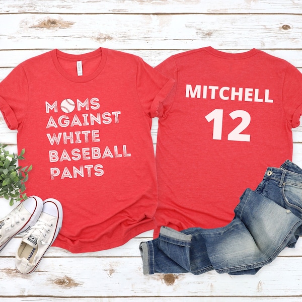 Funny Baseball Mom Shirt, Moms Against White Baseball Pants Custom Baseball Shirt, Personalized Baseball Name and Number T Shirt for Mom,