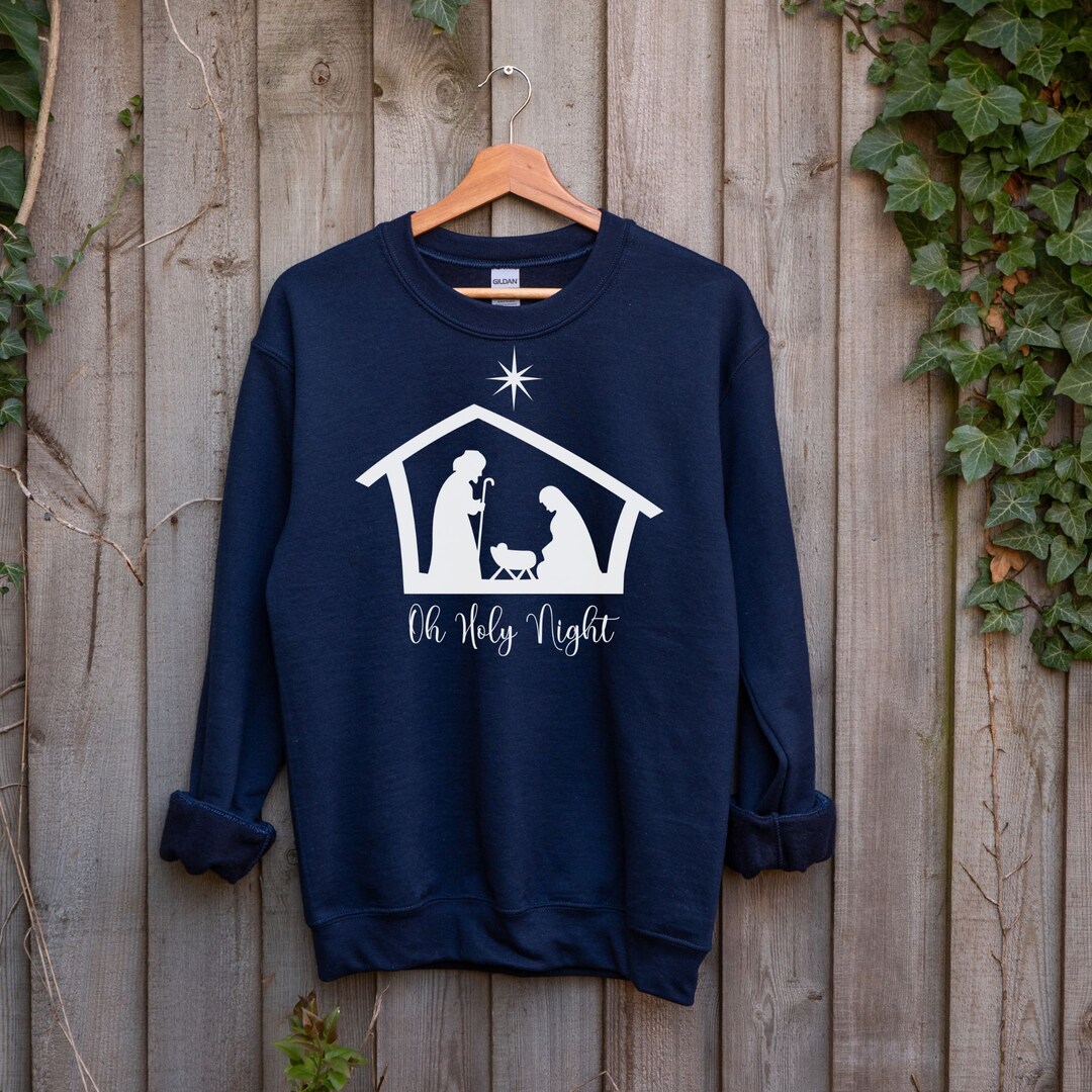 Oh Holy Night Sweatshirt, Christmas Nativity Sweatshirt, Christmas