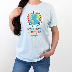 Hispanic Heritage Month shirt, Celebration shirt, Teacher shirt, Spanish tshirt, Latina shirt, Mexican shirt, Unisex shirt, Latino Flags