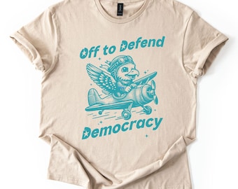 American Bald Eagle Off to Defend Democracy Shirt, Activist Protest Graphic Tee