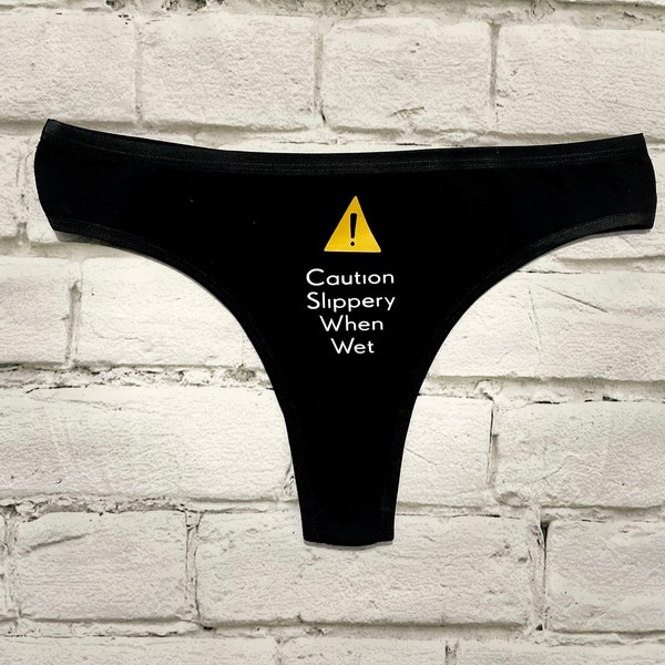 Caution Slippery When Wet Panties - Funny Underwear - Bachelorette Party Gift - Bridal Gift - Birthday Gift for Her - Naughty Knickers