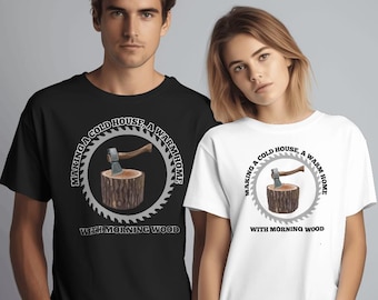 Camiseta unisex con humor "Madera matutina".