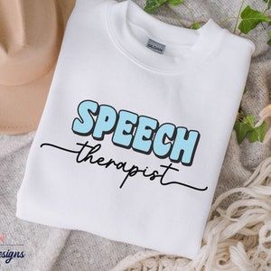 Speech Therapist Sweatshirt, Speech Therapy Sweatshirt, Speech Pathologist Sweatshirt, SLP Gift, SLP Sweatshirt, SLP Sweater.