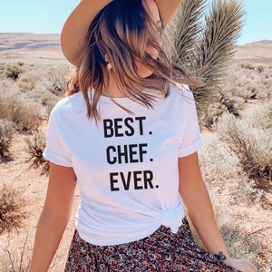 Best Chef Ever T-shirt, Chef Shirt, Gift For Chef, Chef Gifts, Gift For Cook, Chef Tee, Chef Present, Chef Birthday, Funny Chef Gift