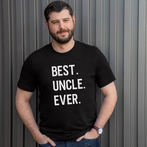 Best Uncle Ever T-shirt, Uncle Shirt, Gift For Uncle, Uncle Gifts, Uncle Birthday Gift, Uncle Tee , Men T Shirt, New Uncle Shirt