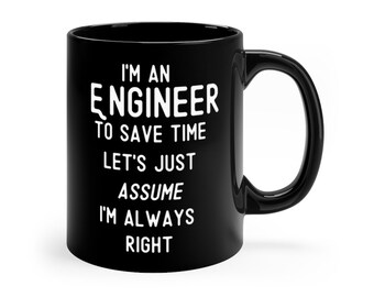 Engineer Mug, Mug For Engineer, Engineer Gift, Gift For Engineer, Engineer Coffee Mug, Funny Engineer Mug, Funny Engineer Gift