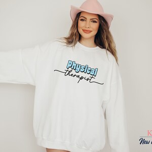 Physical Therapist Sweatshirt, PT Sweatshirt, Physical Therapist Gift, Physical Therapy Shirt, Physical Therapist Grad Gift, PT Crewneck.