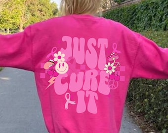 Just Cure It Breast Cancer Awareness Sweatshirt Retro Breast Cancer Shirt Brest Cancer Support Sweater Pink October Pink Ribbon Cancer Gift