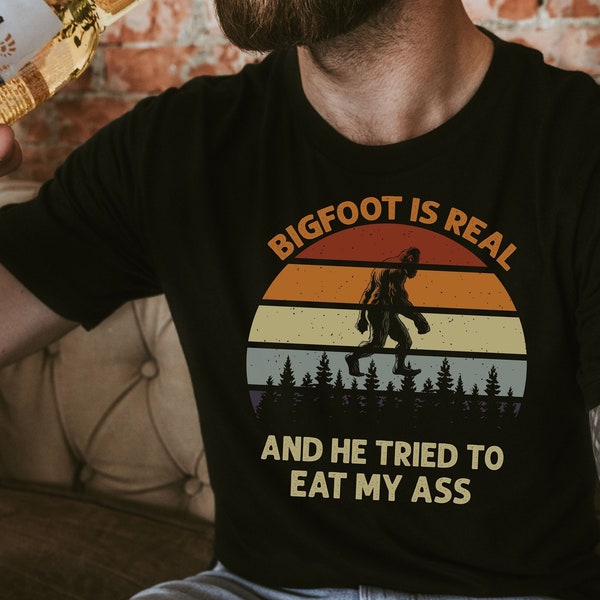 Bigfoot Tshirt, Sasquatch Shirt, Big Foot Is Real And He Tried To Eat My Ass, Funny Y2K Tshirt, Yosemite Park Shirt, Funny Sasquatch Tee
