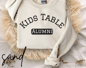 Kids Table Alumni Sweatshirt Matching Family Thanksgiving Sweater Matching Couples Thanksgiving Shirt Funny Thanksgiving Sweatshirt Thankful