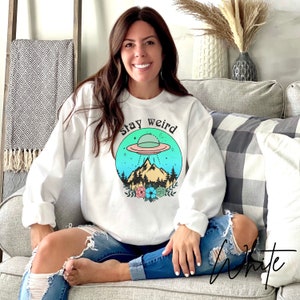 Stay Weird Alien Shirt, UFO Graphic Sweatshirt, Alien Sweatshirt, Positive Sweater, Alien Invasion Shirt, Stay Weird Sweater, Be You Shirt image 3