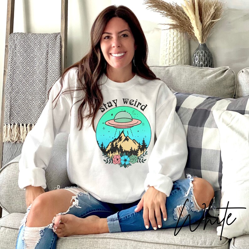 Stay Weird Alien Shirt, UFO Graphic Sweatshirt, Alien Sweatshirt, Positive Sweater, Alien Invasion Shirt, Stay Weird Sweater, Be You Shirt image 3