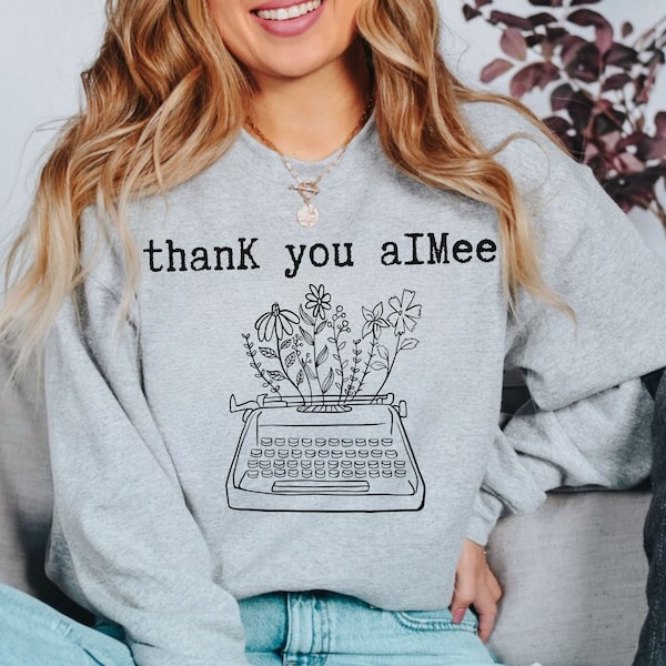 Thank You Aimee Sweatshirt Tortured Poets Trendy Sweatshirt Concert Shirt Pop Culture TS Music Sweater TTPD Merch Vintage Aesthetic Sweats