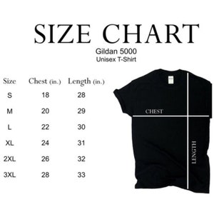 May include: Size chart for a Gildan 5000 unisex t-shirt. The chart shows chest and length measurements in inches for sizes S, M, L, XL, 2XL, and 3XL.