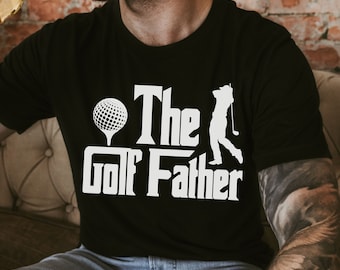 The Golf Father Golf Tshirt For Him Funny Shirt Golf Gift Golf Gifts For Men Fathers Day Golf Gift Mens Golf Shirt Golfer Tee Golf Humor