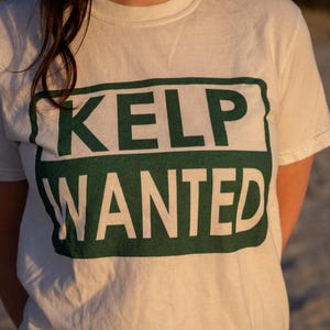 Kelp Wanted T-shirt