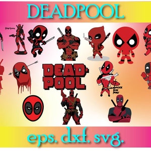 May include: A collection of Deadpool character illustrations in various poses, with the word "DEADPOOL" in bold red letters at the top. The image also includes the text "eps. dxf. svg."