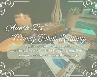 May include: An image featuring a tarot reading setup with a lit candle, a wooden box, and a deck of cards. The text reads "Auntie Z's Money Tarot Reading" with additional details about the reading, including "Psychic Spread" and "Wealth Energy Block."