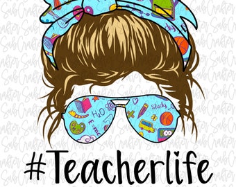 Teacherlife messy bun marrón con reflejos DESCARGA DIGITAL PNG sublimación momlife 600dpi