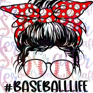 Baseball life messy bun DIGITAL DOWNLOAD PNG sublimation 600dpi