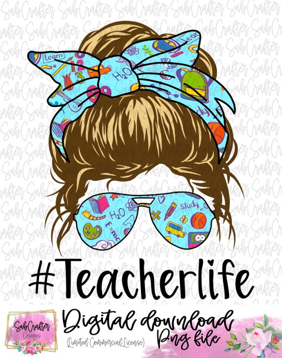 Teacherlife Messy Bun Brown With Highlights DIGITAL DOWNLOAD - Etsy