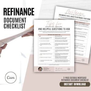 May include: A two-page checklist for refinancing a mortgage. The checklist includes tips for shopping around and helpful questions to ask before refinancing. The checklist is editable and available for instant download.