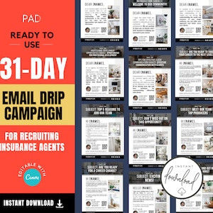 May include: A digital marketing template for recruiting insurance agents. The design features a 31-day email drip campaign, with editable Canva templates. The design includes the words "Instant Download".