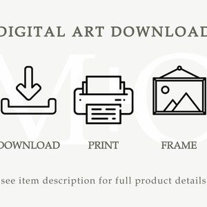 K&ouml;nnte beinhalten: Symbol-Set f&uuml;r digitalen Kunstdownload. Ein Download-Symbol, ein Druckersymbol und ein Bilderrahmen-Symbol. Der Text "DIGITAL ART DOWNLOAD" befindet sich oben im Bild. Der Text "DOWNLOAD", "PRINT" und "FRAME" befindet sich unter den Symbolen. Der Text "siehe Artikelbeschreibung f&uuml;r alle Produktdetails" befindet sich unten im Bild.